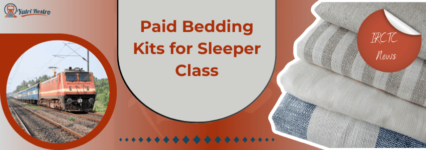 Paid bedding kits in sleeper class by Indian Railways